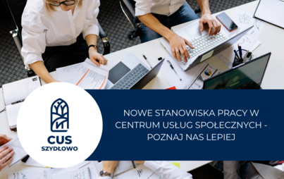 Zdjęcie do Nowe stanowiska pracy w Centrum Usług Społecznych 