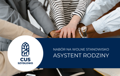 Zdjęcie do Nab&oacute;r na stanowisko - asystent rodziny