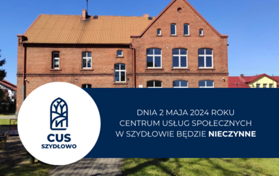 Zdjęcie do 2 maja 2024 roku Centrum będzie nieczynne!