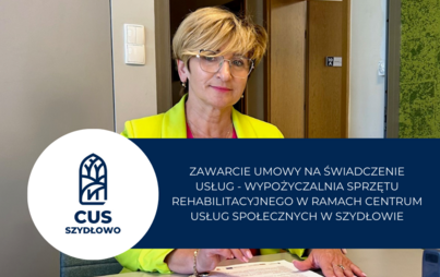 Zdjęcie do Zawarcie umowy na świadczenie usług - wypożyczalnia sprzętu rehabilitacyjnego w ramach centrum usług społecznych w Szydłowie