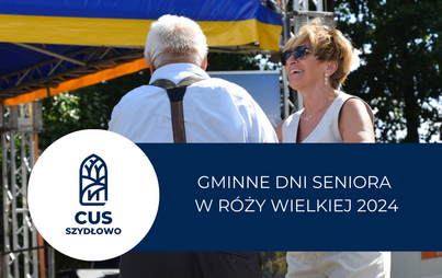 Zdjęcie do Gminne Dni Seniora w R&oacute;ży Wielkiej 