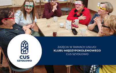 Zdjęcie do Zajęcia w ramach usługi Klubu Międzypokoleniowego - CUS Szydłowo