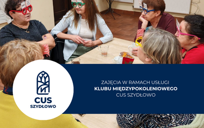 Zdjęcie do Zajęcia w ramach usługi Klubu Międzypokoleniowego - CUS Szydłowo