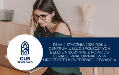 Zdjęcie do 04.01.2024 Centrum Usług Społecznych Nieczynne